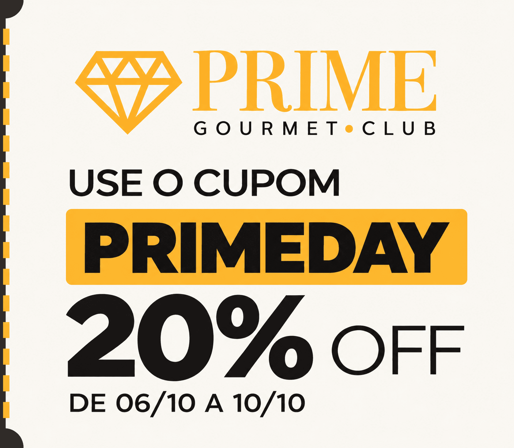 Use o cupom PRIMEDAY: 20% off de 06/10 a 10/10